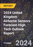 2024 United Kingdom Airborne Sensors Forecast (2025-2030 Outlook)-High Tech Outlook Report- Product Image