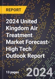 2024 United Kingdom Air Treatment Market Forecast (2025-2030 Outlook)-High Tech Outlook Report- Product Image