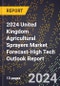 2024 United Kingdom Agricultural Sprayers Market Forecast (2025-2030 Outlook)-High Tech Outlook Report - Product Thumbnail Image