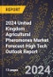2024 United Kingdom Agricultural Pheromones Market Forecast (2025-2030 Outlook)-High Tech Outlook Report - Product Thumbnail Image