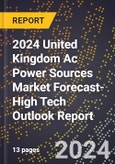 2024 United Kingdom Ac Power Sources Market Forecast (2025-2030 Outlook)-High Tech Outlook Report- Product Image