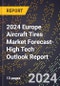 2024 Europe Aircraft Tires Market Forecast (2025-2030 Outlook)-High Tech Outlook Report - Product Image