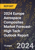 2024 Europe Aerospace Composites Market Forecast (2025-2030 Outlook)-High Tech Outlook Report- Product Image