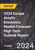 2024 Europe Acrylic Emulsions Market Forecast (2025-2030 Outlook)-High Tech Outlook Report- Product Image