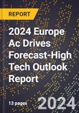 2024 Europe Ac Drives Forecast (2025-2030 Outlook)-High Tech Outlook Report- Product Image