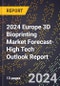 2024 Europe 3D Bioprinting Market Forecast (2025-2030 Outlook)-High Tech Outlook Report - Product Thumbnail Image