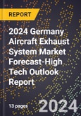 2024 Germany Aircraft Exhaust System Market Forecast (2025-2030 Outlook)-High Tech Outlook Report- Product Image