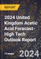 2024 United Kingdom Acetic Acid Forecast (2025-2030 Outlook)-High Tech Outlook Report - Product Thumbnail Image