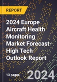 2024 Europe Aircraft Health Monitoring Market Forecast (2025-2030 Outlook)-High Tech Outlook Report- Product Image