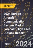 2024 Europe Aircraft Communication System Market Forecast (2025-2030 Outlook)-High Tech Outlook Report- Product Image