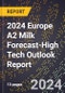 2024 Europe A2 Milk Forecast (2025-2030 Outlook)-High Tech Outlook Report - Product Thumbnail Image