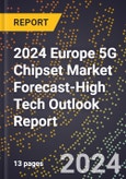 2024 Europe 5G Chipset Market Forecast (2025-2030 Outlook)-High Tech Outlook Report- Product Image