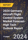 2024 Germany Aircraft Flight Control System Market Forecast (2025-2030 Outlook)-High Tech Outlook Report- Product Image