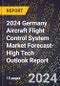 2024 Germany Aircraft Flight Control System Market Forecast (2025-2030 Outlook)-High Tech Outlook Report - Product Thumbnail Image