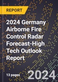 2024 Germany Airborne Fire Control Radar Forecast (2025-2030 Outlook)-High Tech Outlook Report- Product Image
