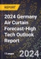 2024 Germany Air Curtain Forecast (2025-2030 Outlook)-High Tech Outlook Report - Product Image