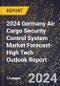 2024 Germany Air Cargo Security Control System Market Forecast (2025-2030 Outlook)-High Tech Outlook Report - Product Thumbnail Image