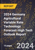 2024 Germany Agricultural Variable Rate Technology Forecast (2025-2030 Outlook)-High Tech Outlook Report- Product Image