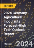 2024 Germany Agricultural Inoculants Forecast (2025-2030 Outlook)-High Tech Outlook Report- Product Image