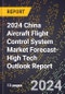 2024 China Aircraft Flight Control System Market Forecast (2025-2030 Outlook)-High Tech Outlook Report - Product Thumbnail Image