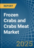 Frozen Crabs and Crabs Meat - Market Analysis, Forecast, Size, Trends and Insights- Product Image