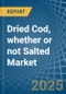 Dried Cod, whether or not Salted - Market Analysis, Forecast, Size, Trends and Insights - Product Thumbnail Image