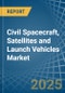 Civil Spacecraft, Satellites and Launch Vehicles - Market Analysis, Forecast, Size, Trends and Insights - Product Thumbnail Image