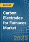 Carbon Electrodes for Furnaces - Market Analysis, forecast, Size, Trends and Insights - Product Thumbnail Image