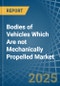Bodies of Vehicles Which Are not Mechanically Propelled - Market Analysis, Forecast, Size, Trends and Insights - Product Thumbnail Image