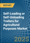 Self-Loading or Self-Unloading Trailers for Agricultural Purposes - Market Analysis, forecast, Size, Trends and Insights- Product Image