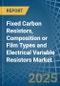 Fixed Carbon Resistors, Composition or Film Types and Electrical Variable Resistors - Market Analysis, Forecast, Size, Trends and Insights - Product Image