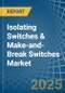 Isolating Switches & Make-and-Break Switches - Market Analysis, Forecast, Size, Trends and Insights - Product Thumbnail Image
