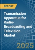 Transmission Apparatus for Radio-Broadcasting and Television (With Reception Apparatus) - Market Analysis, forecast, Size, Trends and Insights- Product Image