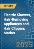 Electric Shavers, Hair-Removing Appliances and Hair Clippers - Market Analysis, Forecast, Size, Trends and Insights- Product Image