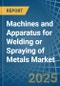 Machines and Apparatus for Welding or Spraying of Metals - Market Analysis, forecast, Size, Trends and Insights - Product Thumbnail Image