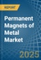 Permanent Magnets of Metal - Market Analysis, Forecast, Size, Trends and Insights - Product Thumbnail Image