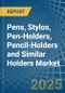 Pens, Stylos, Pen-Holders, Pencil-Holders and Similar Holders - Market Analysis, Forecast, Size, Trends and Insights - Product Image