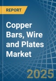 Copper Bars, Wire and Plates - Market Analysis, Forecast, Size, Trends and Insights- Product Image
