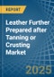 Leather Further Prepared after Tanning or Crusting - Market Analysis, Forecast, Size, Trends and Insights - Product Thumbnail Image
