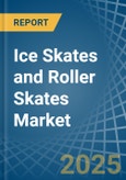 Ice Skates and Roller Skates - Market Analysis, Forecast, Size, Trends and Insights- Product Image