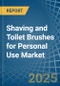 Shaving and Toilet Brushes for Personal Use - Market Analysis, forecast, Size, Trends and Insights - Product Image