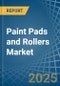 Paint Pads and Rollers - Market Analysis, Forecast, Size, Trends and Insights - Product Image