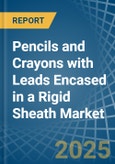 Pencils and Crayons with Leads Encased in a Rigid Sheath - Market analysis, Forecast, Size, Trends and insights- Product Image
