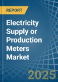 Electricity Supply or Production Meters - Market Analysis, Forecast, Size, Trends and Insights- Product Image