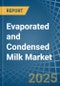 Evaporated and Condensed Milk - Market Analysis, Forecast, Size, Trends and Insights - Product Thumbnail Image