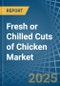 Fresh or Chilled Cuts of Chicken - Market Analysis, Forecast, Size, Trends and Insights - Product Thumbnail Image