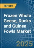 Frozen Whole Geese, Ducks and Guinea Fowls - Market Analysis, Forecast, Size, Trends and Insights- Product Image