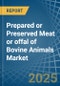 Prepared or Preserved Meat or offal of Bovine Animals - Market Analysis, Forecast, Size, Trends and Insights - Product Thumbnail Image