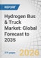 Hydrogen Bus & Truck Market: Global Forecast to 2035 - Product Thumbnail Image