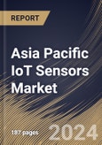 Asia Pacific IoT Sensors Market Size, Share & Trends Analysis Report By Network Technology, By End Use (Consumer Electronics, Automotive, Industrial, Healthcare, Food & Beverage, Aerospace & Defense, and Others), By Type, By Country and Growth Forecast, 2024 - 2031- Product Image